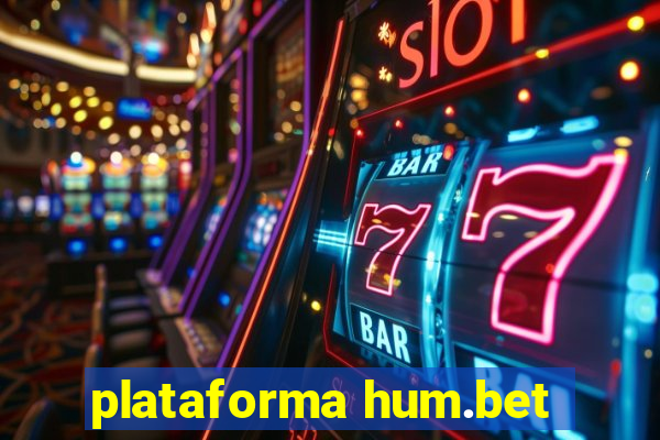 plataforma hum.bet